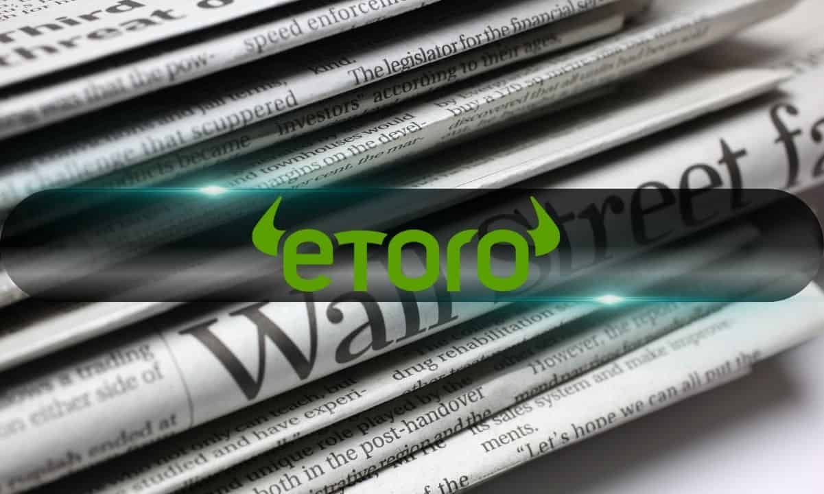 Crypto-Friendly Platform eToro Eyes US IPO at $5B Valuation: Report